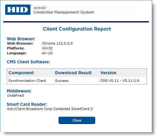Client Configuration Report page with Web Browser, CMS Client Software, Middleware and Smart Card Reader information, and a Close button at the bottom