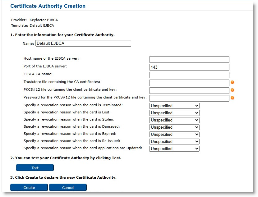 Certificate Authority Creation dialog box for KeyFactor EJBCA with various fields and drop-down lists for configuring the Default EJBCA template to be completed in step 1, followed by a Test button displayed in step 2, and a Create button as well as a Cancel button in step 3 