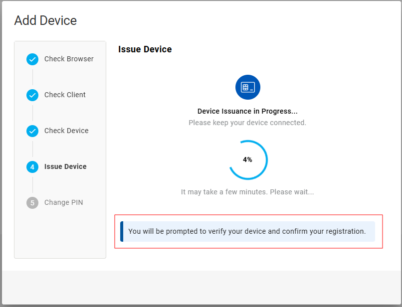 Add Device dialog box during Issue Device step with message about device registration Add Device dialog box during Issue Device step displaying message about device registration while Device Issuance is in progress
