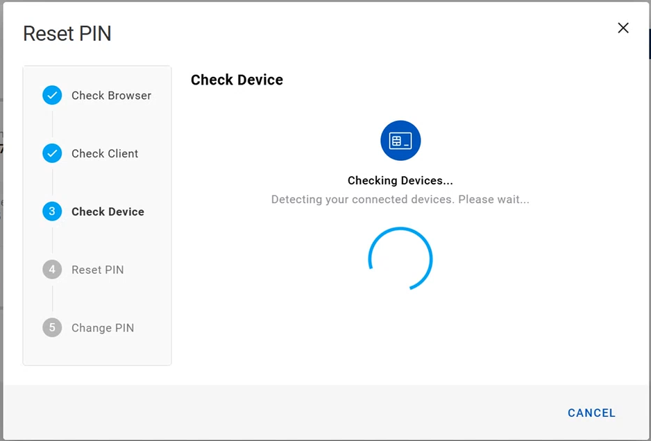 Reset PIN dialog box during Check Device step with a Cancel button in the bottom right corner